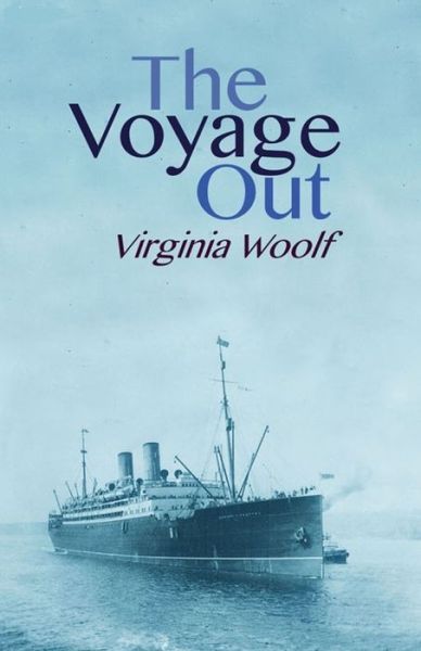 Cover for Virginia Woolf · The Voyage Out Annotated (Paperback Book) (2021)