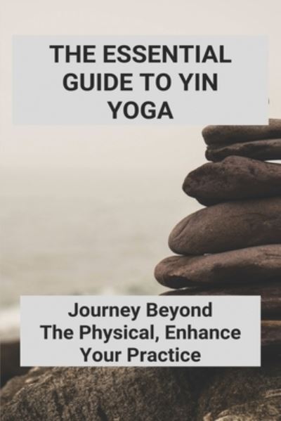 Cover for Lavern Alewine · The Essential Guide To Yin Yoga (Paperback Book) (2021)