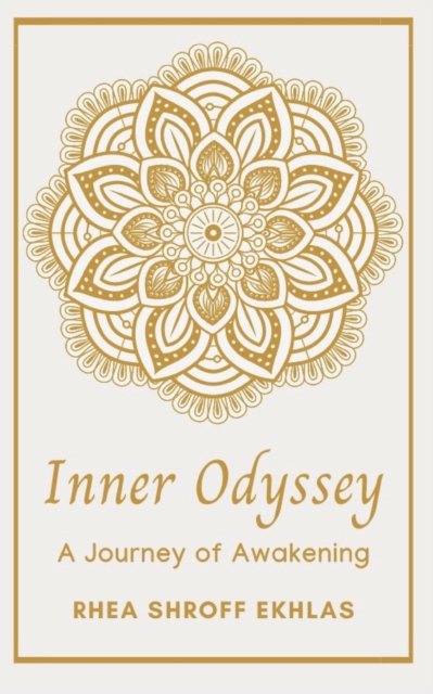 Cover for Rhea Shroff Ekhlas · Inner Odyssey: A Journey Of Awakening (Pocketbok) (2022)