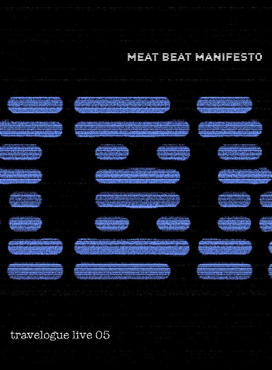 Cover for Meat Beat Manifesto · Travelogue Live 05 (DVD) (2006)