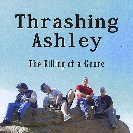 Cover for Thrashing Ashley · Killing of a Genre (CD) (2008)