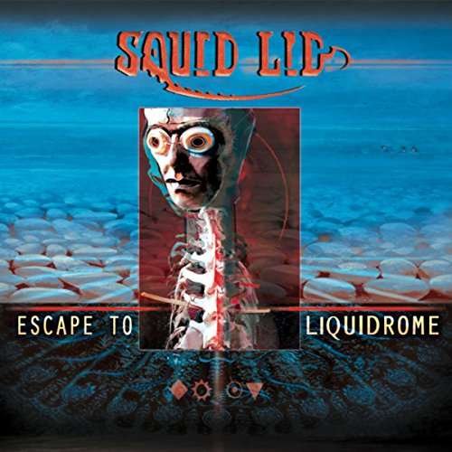 Escape To Liquidrome - Squid Lid - Music - NEGATIVE GAIN - 0651402403298 - July 21, 2017