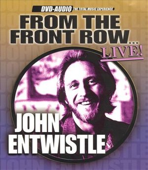 Cover for John Entwistle · From the Front Row (DVD-Audio) [Live edition] (2004)