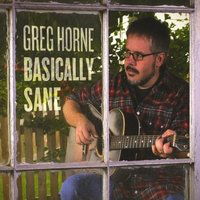 Cover for Greg Horne · Basically Sane (CD) (2010)