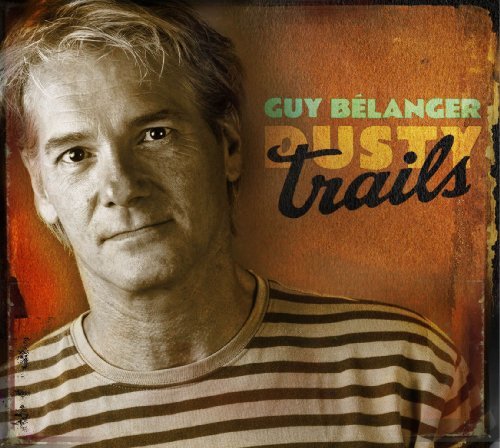 Cover for Guy Belanger · Dusty Trails (CD) (2012)