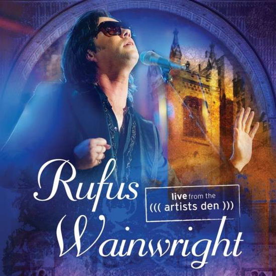 Cover for Rufus Wainwright · Live from the Artists den (Blu-Ray) (2018)