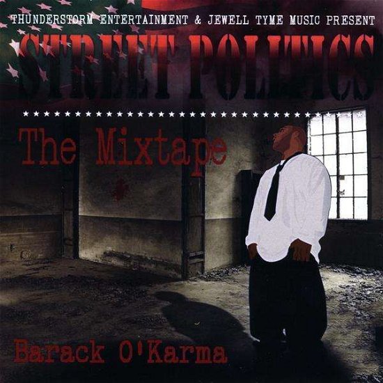 Barack O'karma Street Politics - Karma - Musik - CD Baby - 0884502017298 - 10 mars 2009