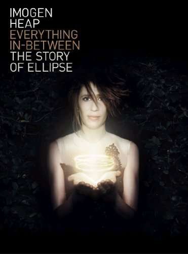 Cover for Imogen Heap · Everything In-Between: Story Of Ellipse (DVD) (2010)