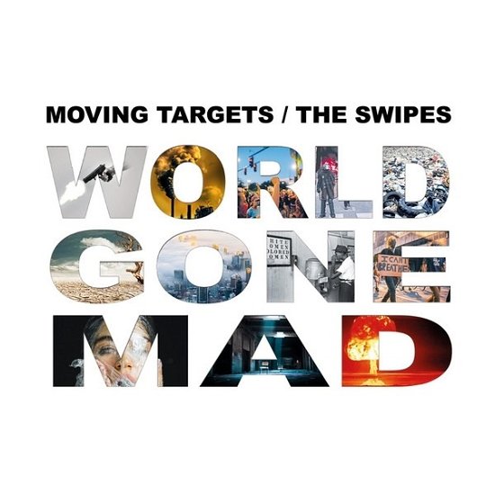 Cover for Moving Targets &amp; The Swipes · World Gone Mad (CD) (2020)