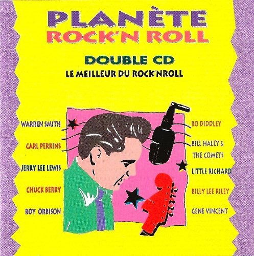 Cover for Planete Rock'n'roll · Le Meilleur Du Rock'n'roll - Bill Haley &amp; The Comets - Carl Perkins - Gene Vincent - Jerry Lee Lewis ? (CD)