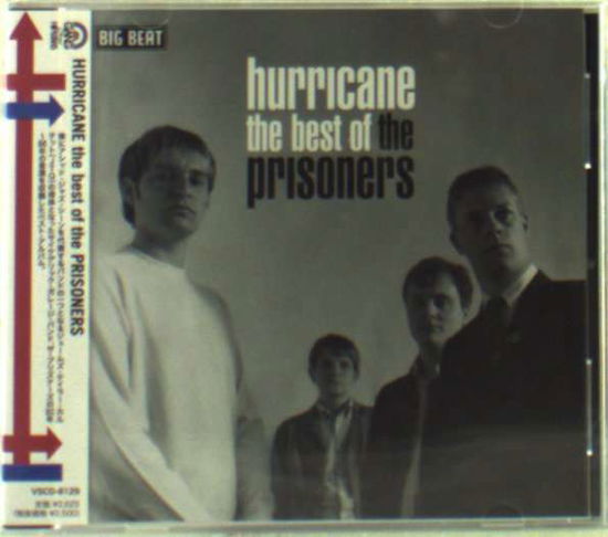 Cover for The Prisoners · Hurricane:the Best of the Pris (CD) [Japan Import edition] (2018)