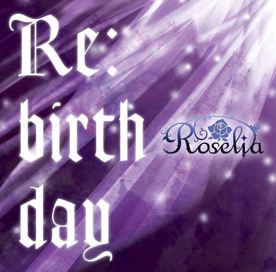 Cover for Roselia  · Re:Birth Day Limited (CD)