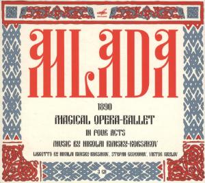 Cover for Nikolai Rimsky-korsakov · Mlada, Magical Opera-ballet in (CD) (2013)