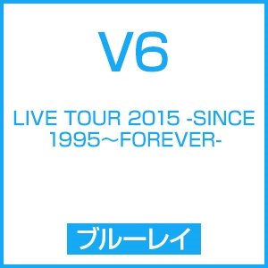 Cover for V6 · Live Tour 2015 -since 1995-forever- (MBD) [Japan Import edition] (2016)