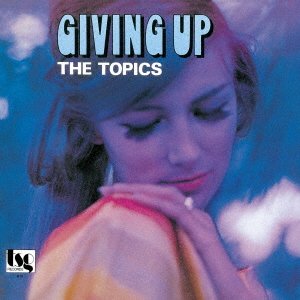 Cover for The Topics · Giving Up (LP) [Japan Import edition] (2021)