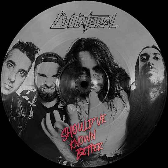 Cover for Collateral · Should've Known Better - Picture Disc (LP) (2024)
