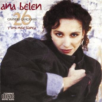 26 Grandes Canciones Y UNA NUBE BLANCA - Ana Belen - Muziek - SONY SPAIN - 5099746559298 - 1 september 1997