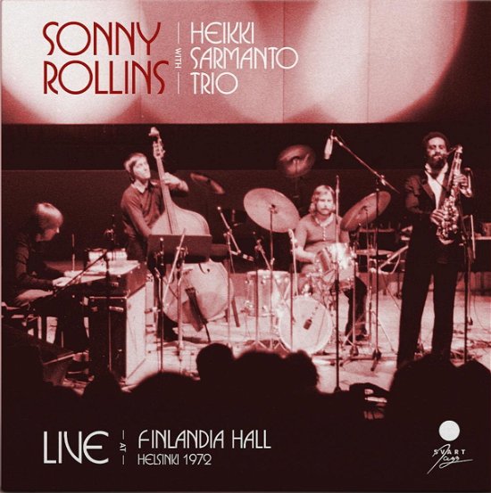 Live At Finlandia Hall / Helsinki 1972 - Sonny Rollins - Musiikki - SVART RECORDS - 6430080233298 - perjantai 21. heinäkuuta 2023