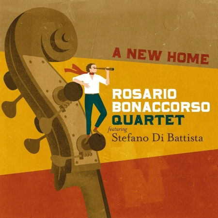 Cover for Rosario Bonaccorso Quartet · A New Home (Feat. Stefano Di Battista) (CD) (2019)