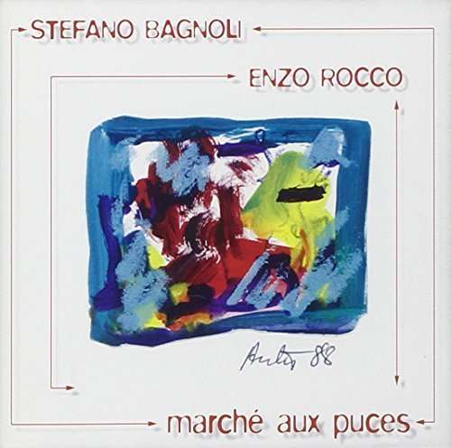 Cover for Bagnoli, Stefano / Enzo Rocco · Marche Aux Puces (CD) (2015)