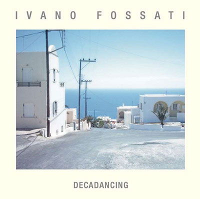 Decadancing - Ivano Fossati - Muzyka - PDU - 8052015130298 - 7 kwietnia 2023