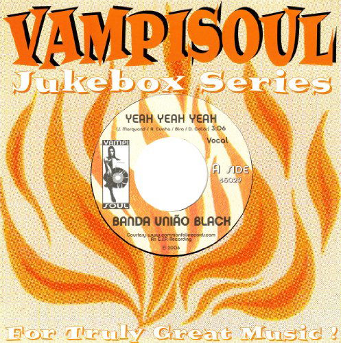 Yeah Yeah Yeah - Banda Uniao Black - Music - VAMPISOUL - 8435008869298 - June 7, 2011