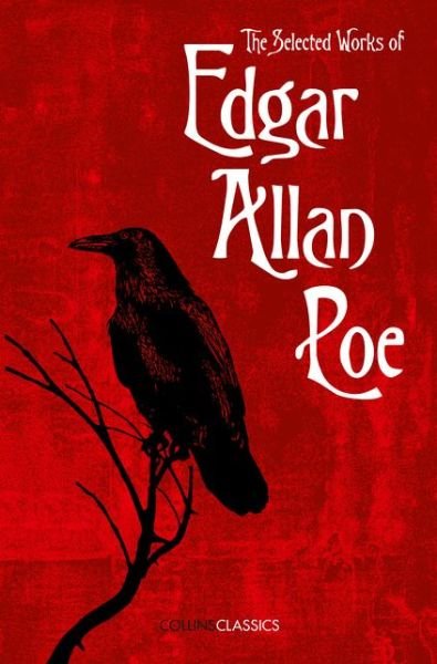 Cover for Edgar Allan Poe · The Selected Works of Edgar Allan Poe - Collins Classics (Pocketbok) (2016)