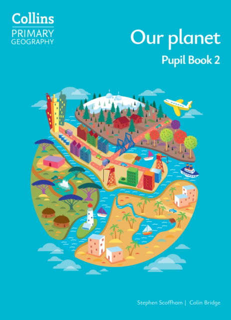 Cover for Stephen Scoffham · Our planet – Pupil Book 2 - Collins Primary Geography (Paperback Book) [4 Revised edition] (2024)