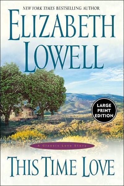 Cover for Elizabeth Lowell · This Time Love (Paperback Bog) [Lrg edition] (2002)