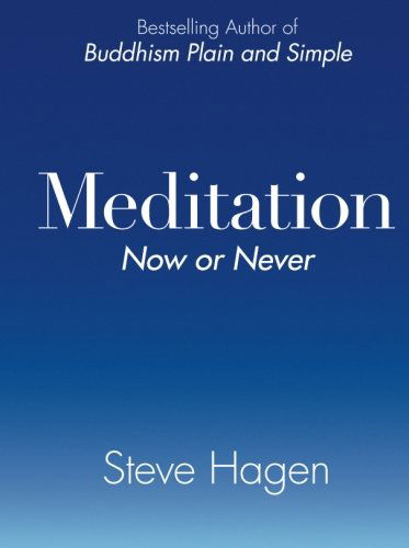 Cover for Steve Hagen · Meditation Now or Never (Paperback Book) (2007)