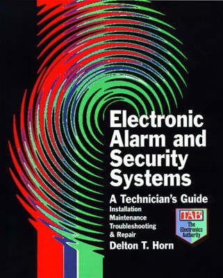 Cover for Delton T. Horn · Electronic Alarm and Security Systems: a Technician's Guide (Paperback Book) (1995)