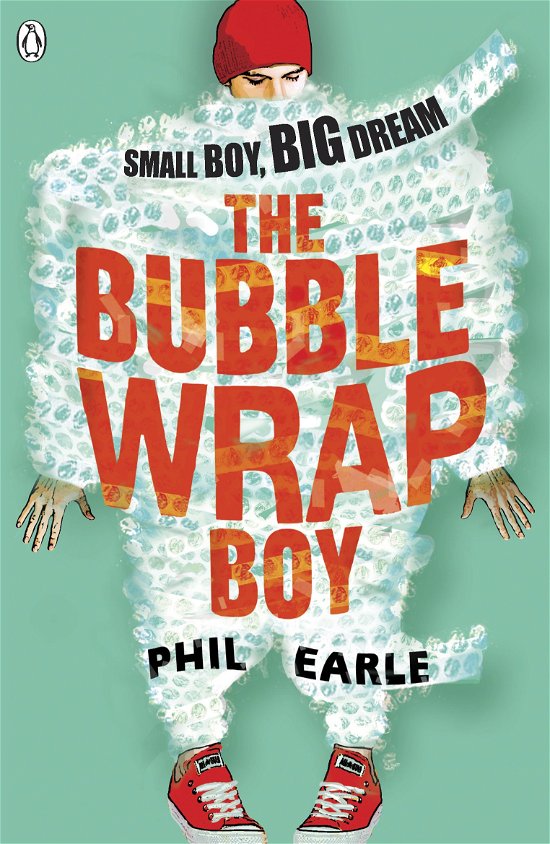 Cover for Phil Earle · The Bubble Wrap Boy: Discover the timeless classroom classic (Taschenbuch) (2014)