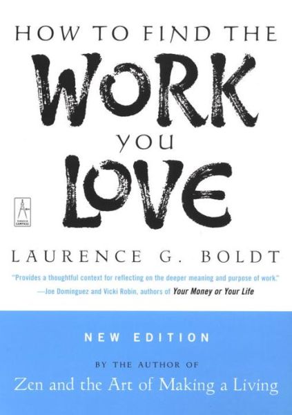 Cover for Laurence G Boldt · How to Find the Work You Love (Revised and Updated) (Paperback Book) (2004)