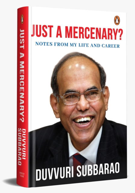 Cover for Duvvuri Subbarao · Just a Mercenary?: Notes from My Life and Career (Hardcover Book) (2024)