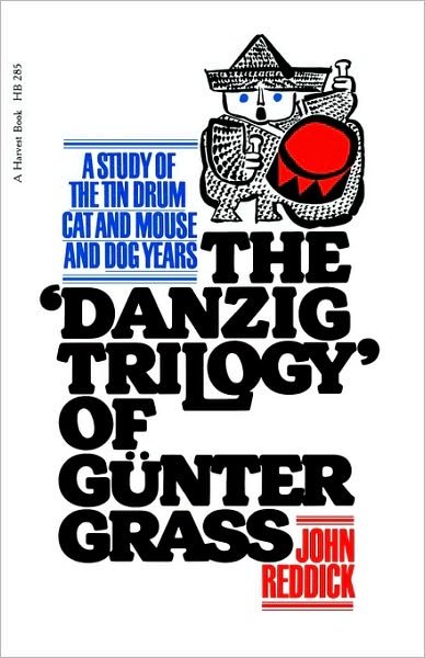 Cover for John Reddick · Danzig Trilogy of Gunter Grass: a Study of the Tin Drum, Cat and Mouse, and Dog Years (Paperback Book) (1975)