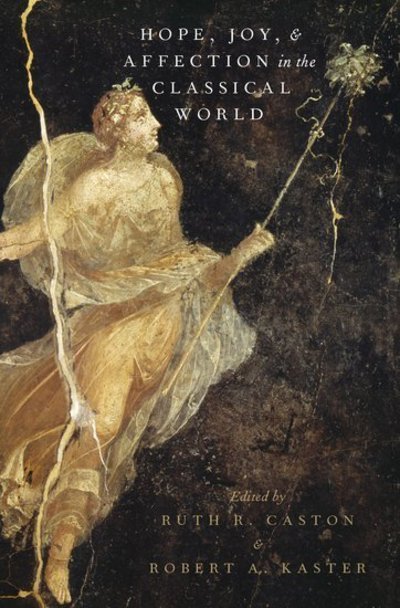 Hope, Joy, and Affection in the Classical World - Emotions of the Past -  - Boeken - Oxford University Press Inc - 9780190278298 - 23 juni 2016