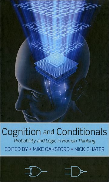 Cover for Cognition and Conditionals: Probability and Logic in Human Thinking (Gebundenes Buch) (2010)