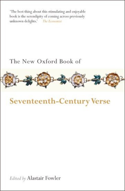 Cover for Flower, Alastair (Ed · The New Oxford Book of Seventeenth-Century Verse - Oxford Books of Prose &amp; Verse (Paperback Book) (2008)