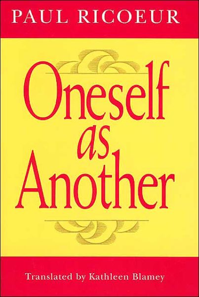 Cover for Ricoeur, Paul (Professor Emeritus at the University of Paris X and at the University of Chicago) · Oneself as Another (Paperback Bog) [New edition] (1995)