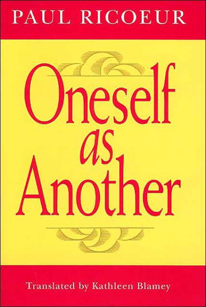 Oneself as Another - Ricoeur, Paul (Professor Emeritus at the University of Paris X and at the University of Chicago) - Bøker - The University of Chicago Press - 9780226713298 - 1995