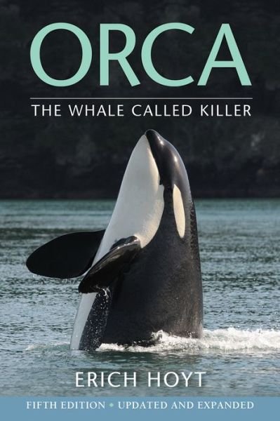 Cover for Erich Hoyt · Orca: The Whale Called Killer (Pocketbok) (2019)