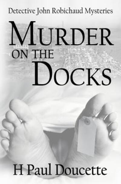 Cover for H. Paul Doucette · Murder on the Docks (Paperback Book) (2019)