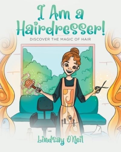 Cover for Lindsay O'Neil · I Am a Hairdresser! (Paperback Book) (2021)