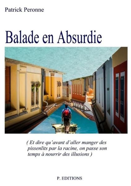 Cover for Patrick Peronne · Balade en Absurdie (Paperback Bog) (2018)