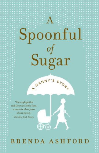 Cover for Brenda Ashford · A Spoonful of Sugar: a Nanny's Story (Pocketbok) (2014)