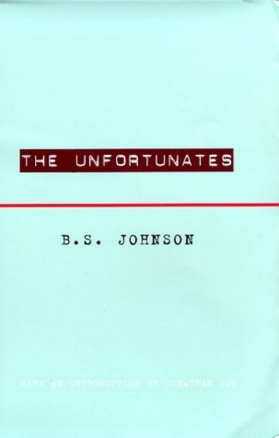 The Unfortunates - B S Johnson - Livros - Pan Macmillan - 9780330353298 - 8 de outubro de 1999