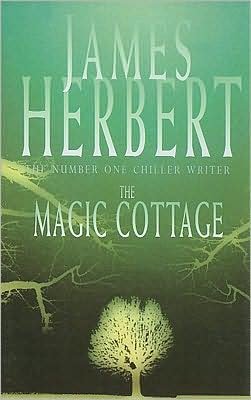 Magic Cottage - James Herbert - Books - Pan Macmillan - 9780333761298 - June 25, 1999