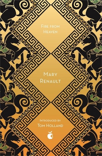 Cover for Mary Renault · Fire from Heaven: A Novel of Alexander the Great: A Virago Modern Classic - Virago Modern Classics (Paperback Bog) (2018)