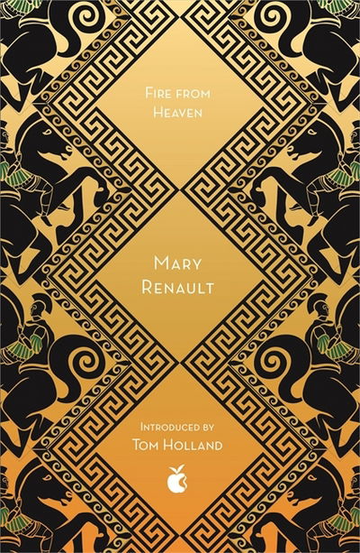 Cover for Mary Renault · Fire from Heaven: A Novel of Alexander the Great: A Virago Modern Classic - Virago Modern Classics (Paperback Bog) (2018)