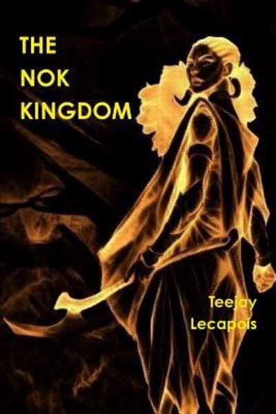 Cover for Teejay LeCapois · The Nok Kingdom (Pocketbok) (2019)